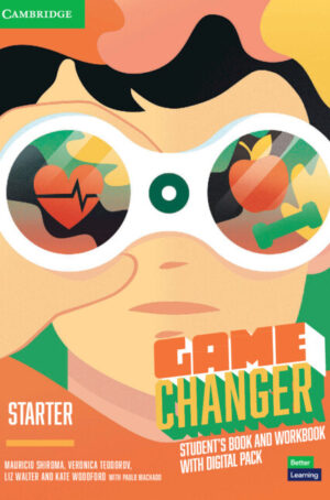 Game Changer Starter Student's Book and Workbook with Digital Pack